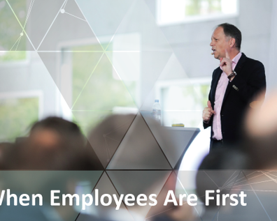 Why My Customers Don’t Come First (Hint - Employees Do)