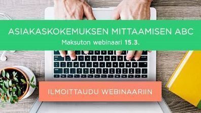 Webinaari: Asiakaskokemuksen mittaamisen ABC 15.3.2016