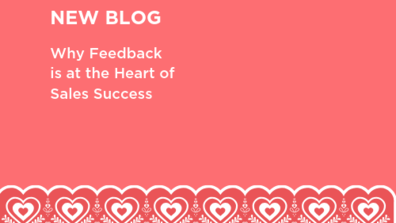 Feedback is at the Heart of B2B Sales Success. Here’s Why.