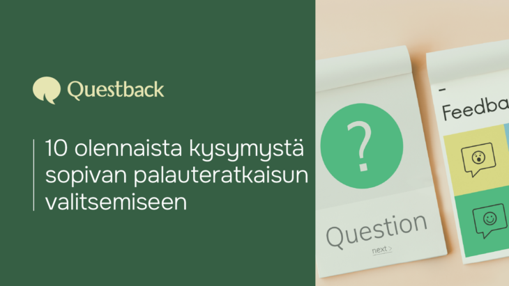 10 olennaista kysymystä sopivan palauteratkaisun valitsemiseen